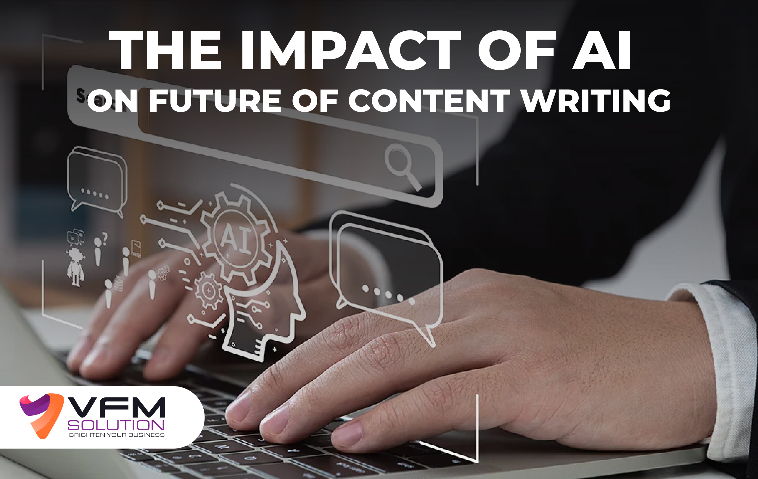 The Impact of AI on Future of Content Writing