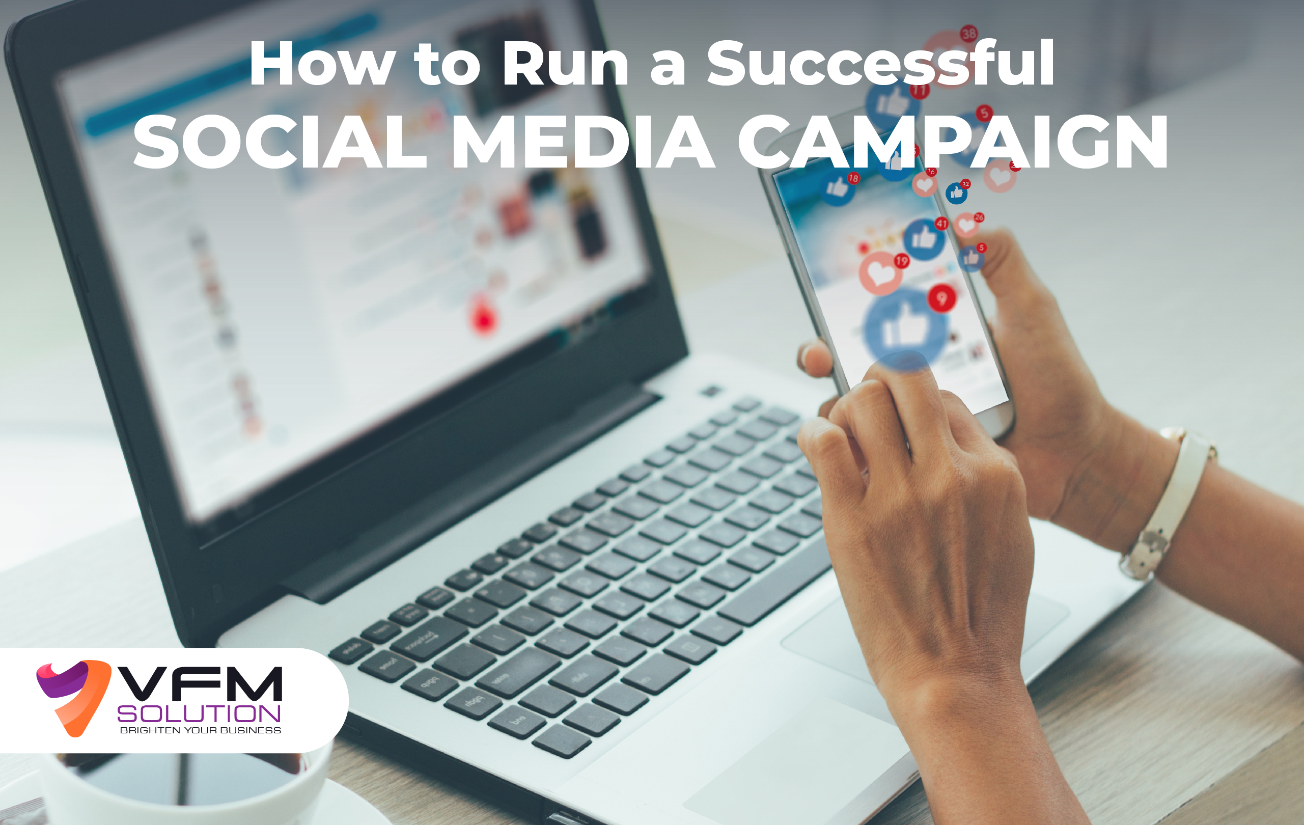 How to Run a Successful Social Media Campaign