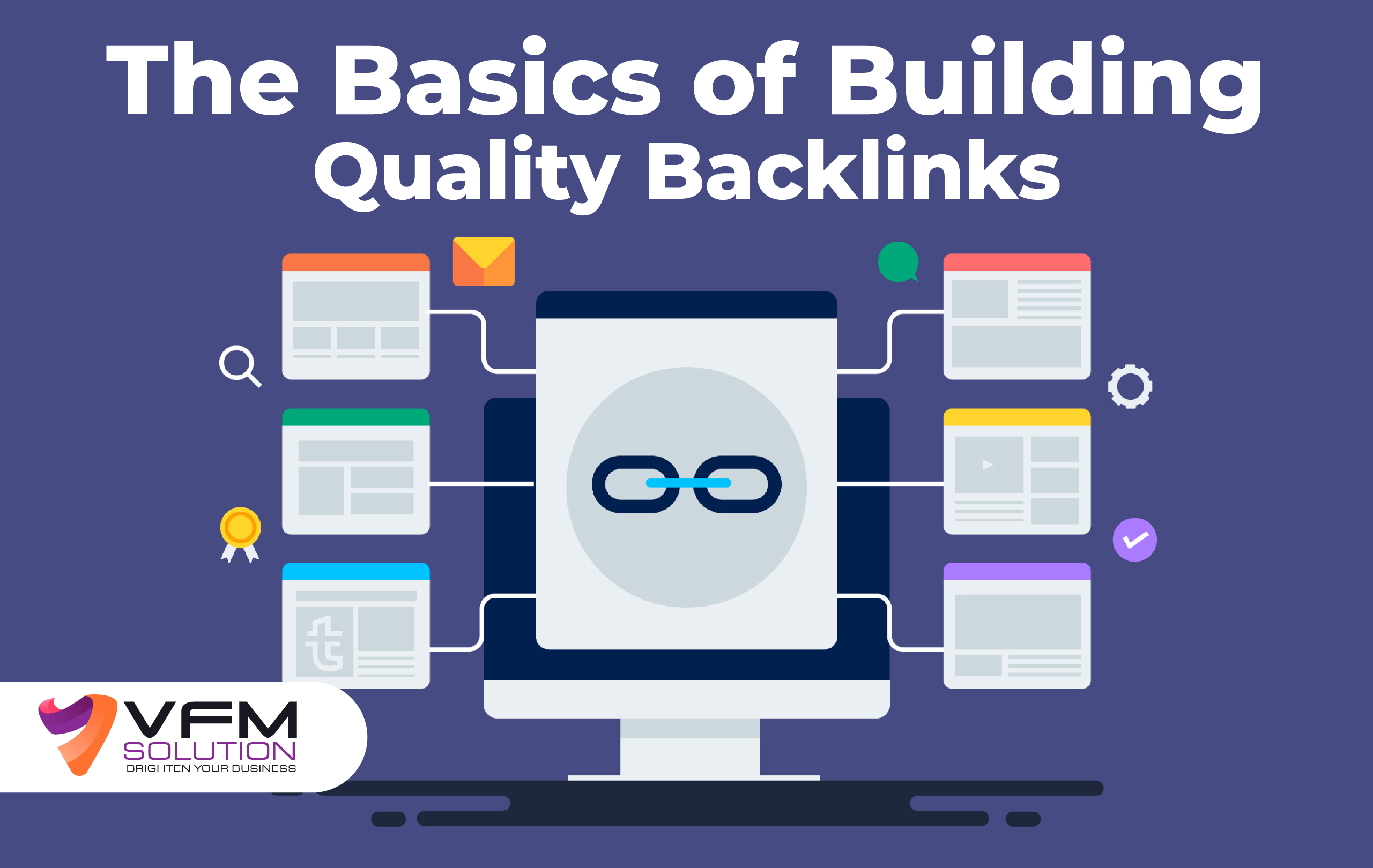 The Basics of Building Quality Backlinks.